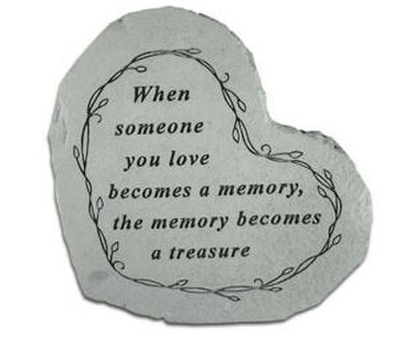 When Someone You Love Becomes a Memory heart shaped Stone